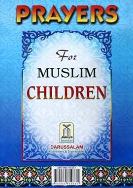 Prayers for the Muslim Children by Darussalam Research Center