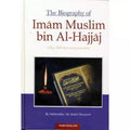 The Biography of Imam Muslim bin Al-Hajjaj — Life & Legacy of the Master of Hadith | Darussalam Publishers by Salahuddin Ali Abdul Mawjood