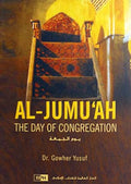 Al-Jumu'ah The Day of Congregation by Dr. Gowhar yusuf