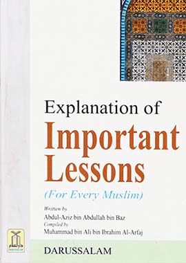 Explanation of Important Lessons by Sheikh Abdul Aziz Abdullah Bin Baz