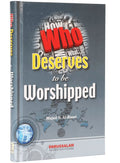 Who Deserves to be Worshipped by Majed S. Al-Rassi