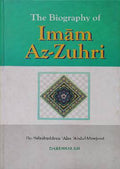 The Biography of Imam Az-Zuhri by Salah Ud Din Ali Abdul Maujood