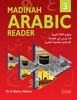 Madinah Arabic Reader Book 3 by Dr. V. Abdur Rahim