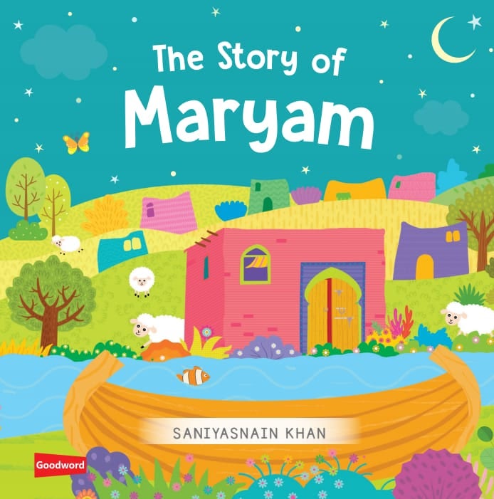 The Story of Maryam (Board Book) by Saniyasnain Khan