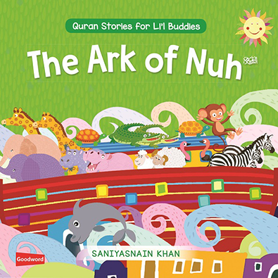 The Ark of Nuh (Board Book) by Saniyasnain Khan