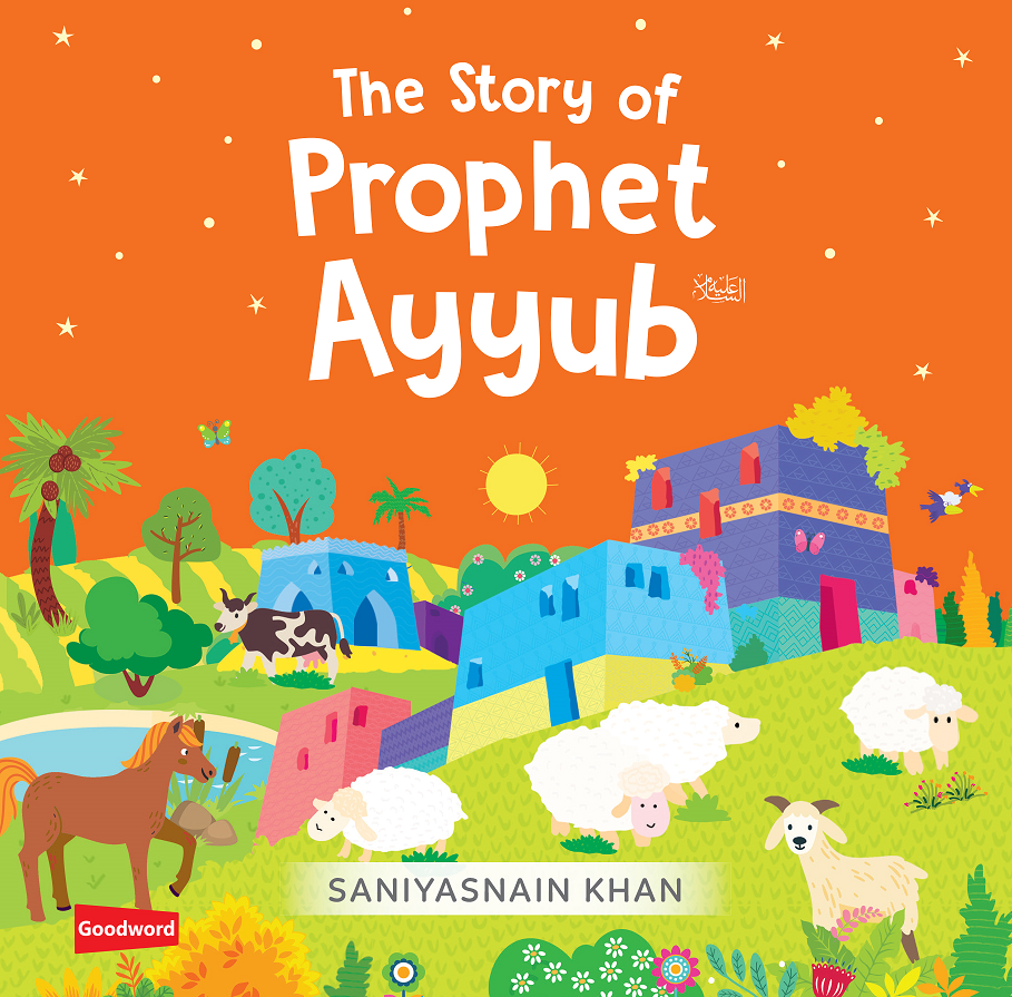The Story of Prophet Ayyub (Board Book) by Saniyasnain Khan