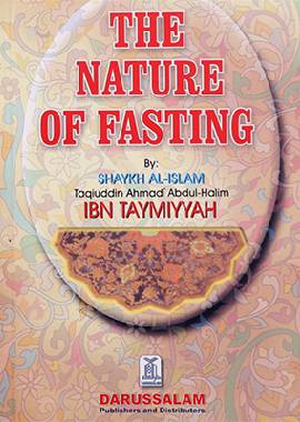 The Nature of Fasting by Sheikh ul Islam Ibn Taymiyyah