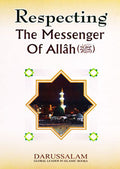 Respecting the Messenger of Allah by Darussalam Research Center