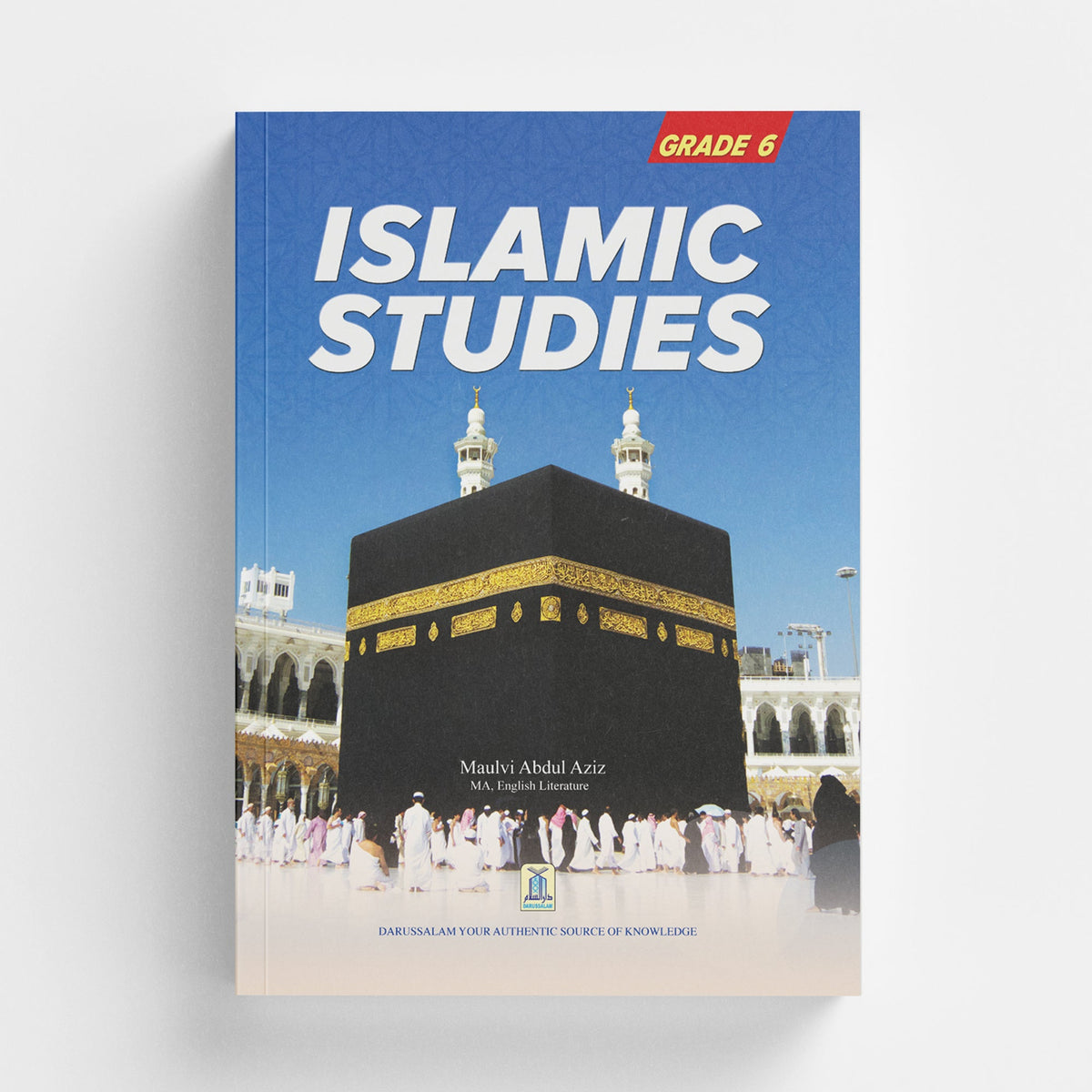 Islamic Studies - Grade 6 by Molvi Abdul Aziz
