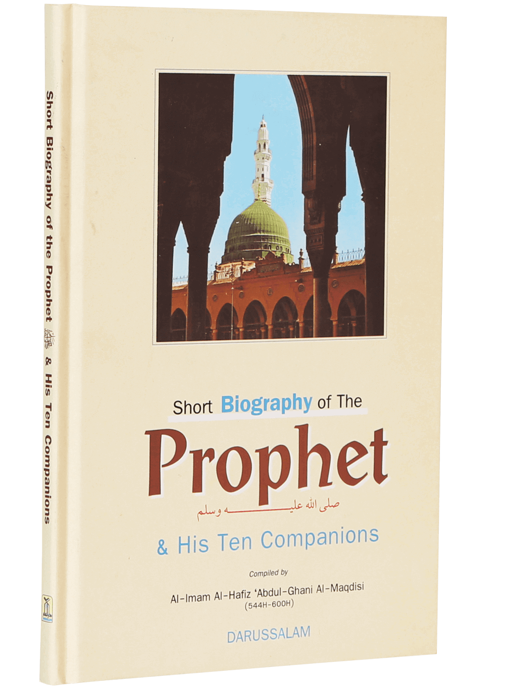 Short Biography of the Prophet Muhammad and His Ten Companions Given Glad Tidings of Paradise | Darussalam
