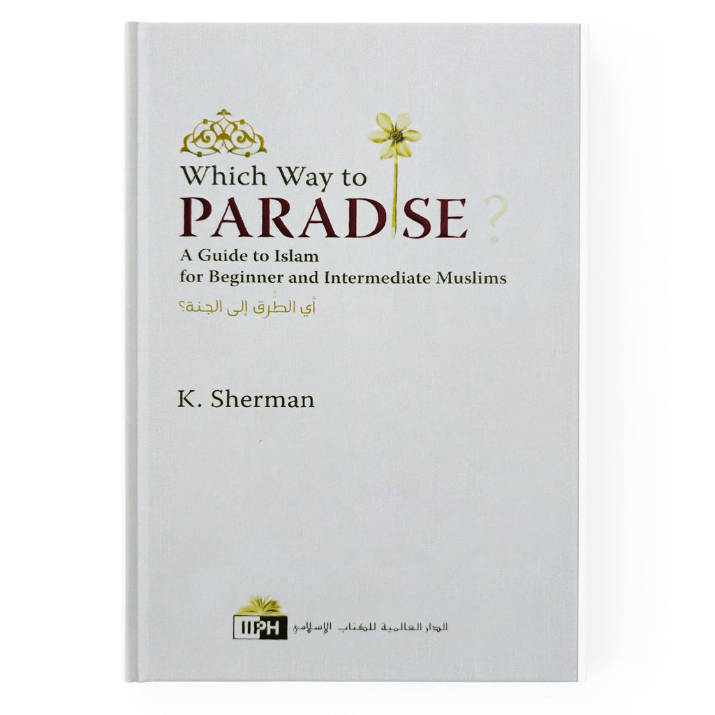 Which Way to Jannah? by Dr. Umar S. al-Ashqar