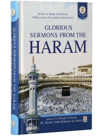 Glorious Sermons from The Haram by Shaikh Abdul Rahman Sudais