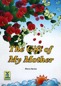 The Gift of My Mother by Shazia Nazlee