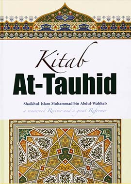 Kitab At-Tauhid (Abdul Wahab) by Mohammad bin Abdul Wahhab