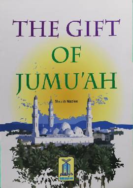 The Gift of Jumuah by Shazia Nazlee