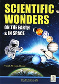 Scientific Wonders on The Earth and in Space by Yusuf Al Hajj Ahmad