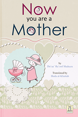 Now You Are A Mother - English by Duaa Raoof Shaheen