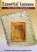 Essential Lessons by Sheikh Abdul Aziz Abdullah Bin Baz