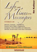 Life and Times of the Messengers by Al-Hafiz Ibn Katheer