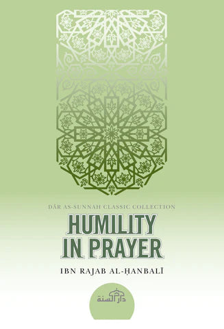 Humility in Prayer by ibn Rajab al-hanbail