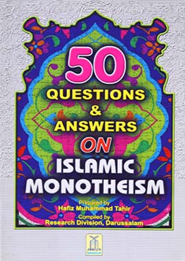 50 Questions & Answers on Islamic Monotheism by Darussalam Research Center