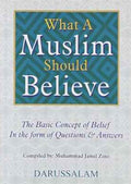What a Muslim Should Believe by Muhammad Bin Jamil Zino