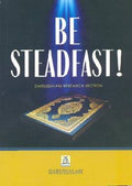Be Steadfast by Darussalam Research Center