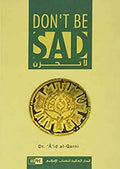 Don’t Be Sad by Dr. Aid Al Qarni