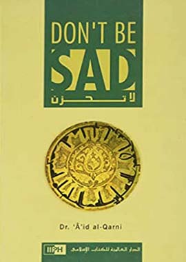 Don’t Be Sad by Dr. Aid Al Qarni