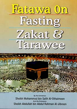 Fatwa on Fasting Zakat And Taraweeh by Shykh Muhammad bin Salith Al-Uthaimin