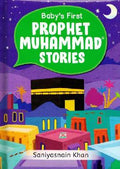 Baby's First Prophet Muhammad Stories by Saniyasnain Khan