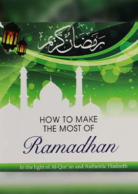 How to Make The Most of Ramadan by Darussalam Research Center