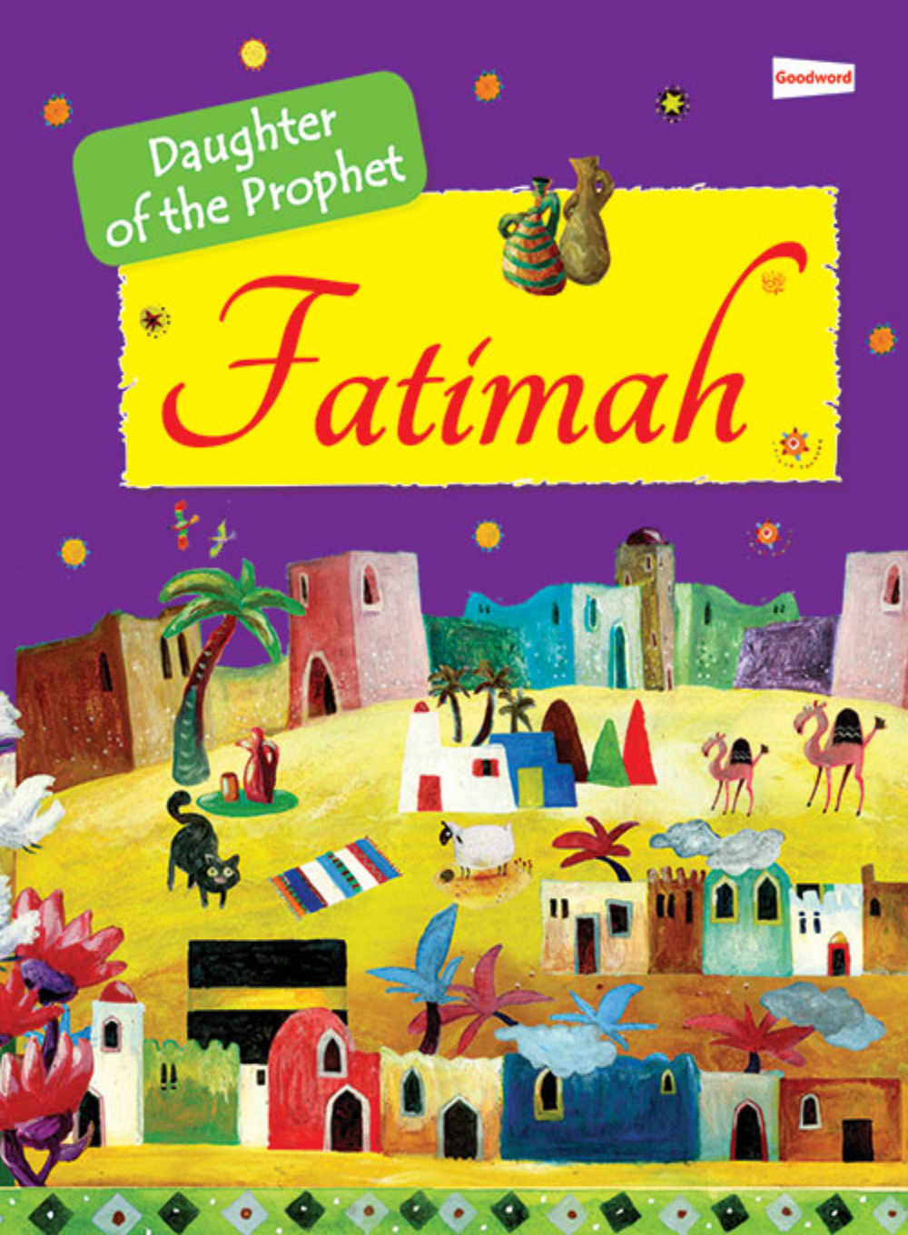 Fatimah (Daughter of the Prophet) by SR. Nafees khan