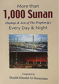 More than 1000 Sunnah of Prophet Muhammad for Every Day & Night by Sheikh Khalid Al husaynaan