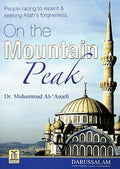 On The Mountain Peak by Dr. Muhammad Abdul Rehman Al-Arifi