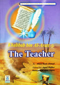 Khabbab bin Al-Aratt (R.A.) - The Teacher by Abdul Basit Ahmad