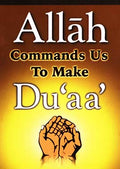 Allah Commands us To Make Dua by Darussalam Research Center
