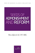 Seeds of Admonishment and Reform by Imam Ibn al-Jawzi