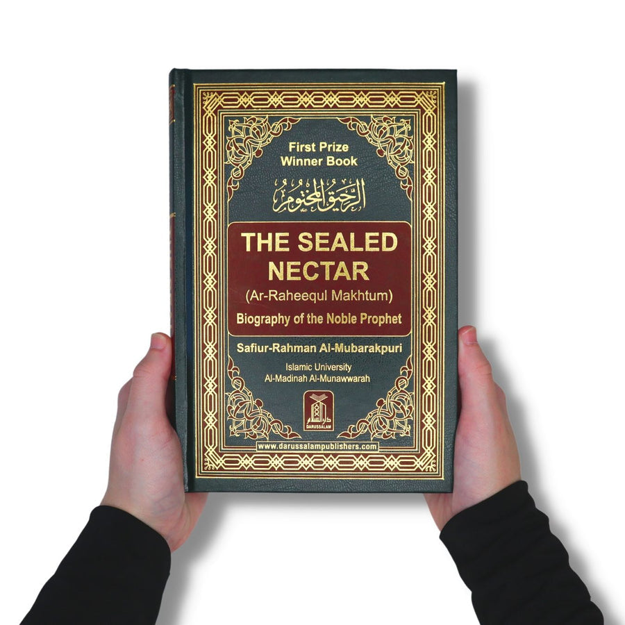 The Sealed Nectar (Ar Raheeq Al Makhtoum) - Biography of the Noble Prophet by Safi ur Rahman Mubarakpuri