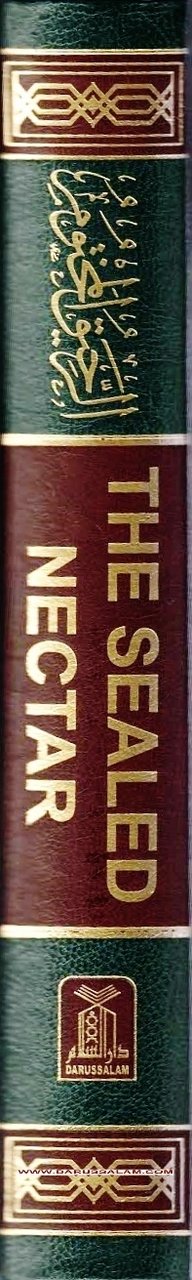 The Sealed Nectar (Ar Raheeq Al Makhtoum) - Biography of the Noble Prophet by Safi ur Rahman Mubarakpuri