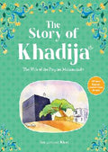 The Story of Khadijah (رضي الله عنهم) by Saniyasnain Khan