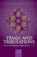 Trials & Tribulations by Imam Ibn Al-Qayyim Al Jauziyyah