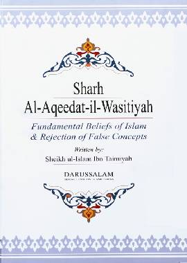 Sharh Al-Aqeedat-il-Wasitiyah by Sheikh ul Islam Ibn Taymiyyah