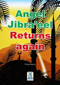 Angel Jebra’eel returns Again by Shazia Nazlee