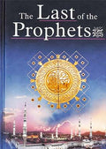 The Last of the Prophets (SAW) by Muhammad Sulaiman Salman Mansurpuri