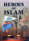 Heroes of Islam by Prof. Mahmoud Esmail Sieny