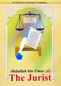 Abdullah bin Umar (RA) The Jurist by Abdul Basit Ahmad