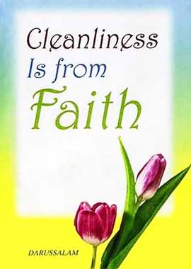 Cleanliness is from Faith by Darussalam Research Center