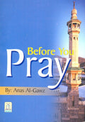 Before You Pray by Anas Al-Gawz