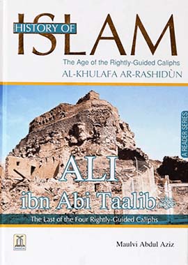 History of Islam - Ali bin Abi Taalib R.A. by Muhammad Bin Abdul Aziz